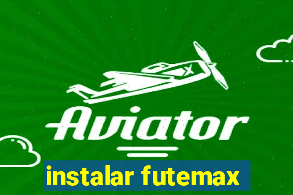 instalar futemax